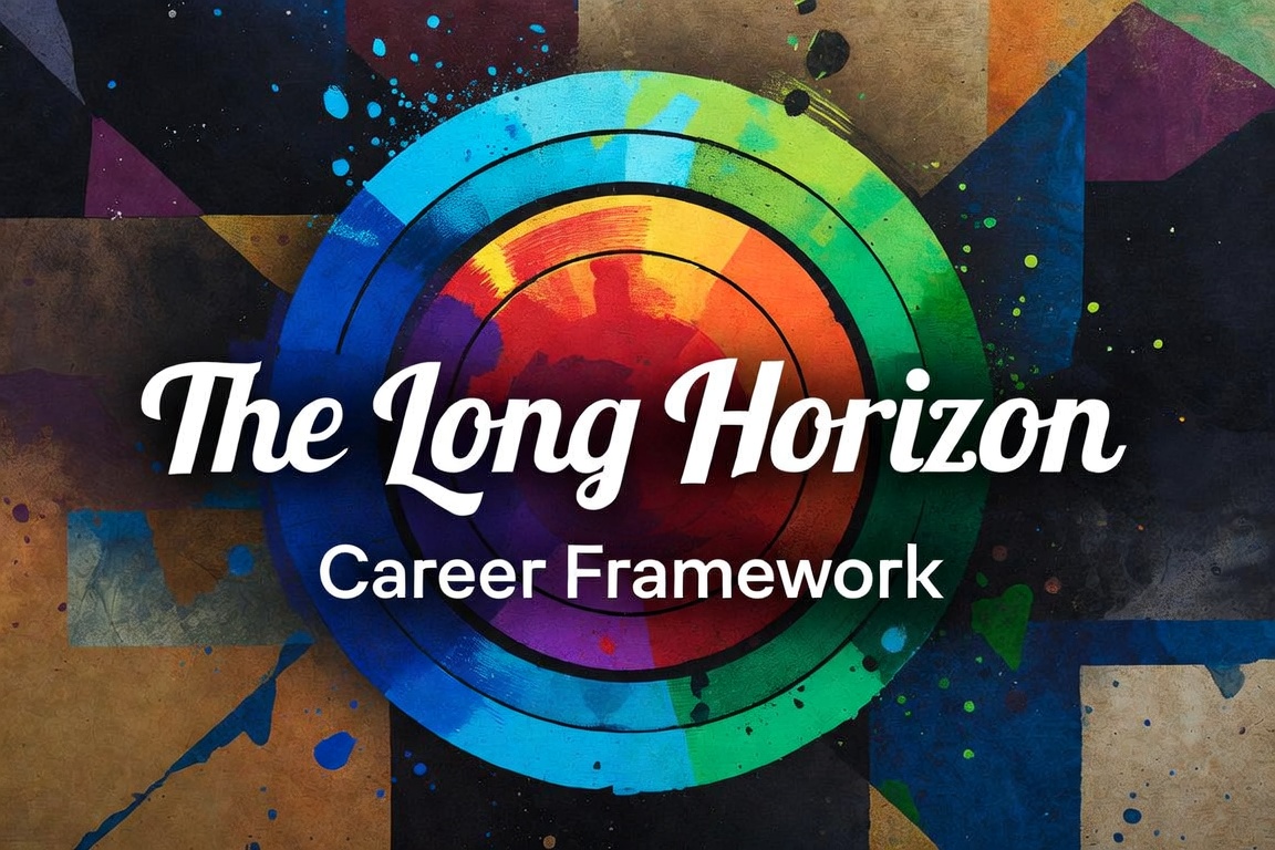 The Long Horizon Career Framework